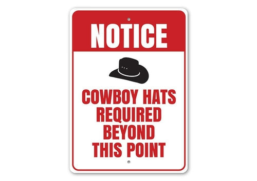 Cowboy Hats Required Beyond This Point Sign