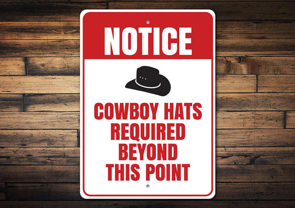 Cowboy Hats Required Beyond This Point Sign