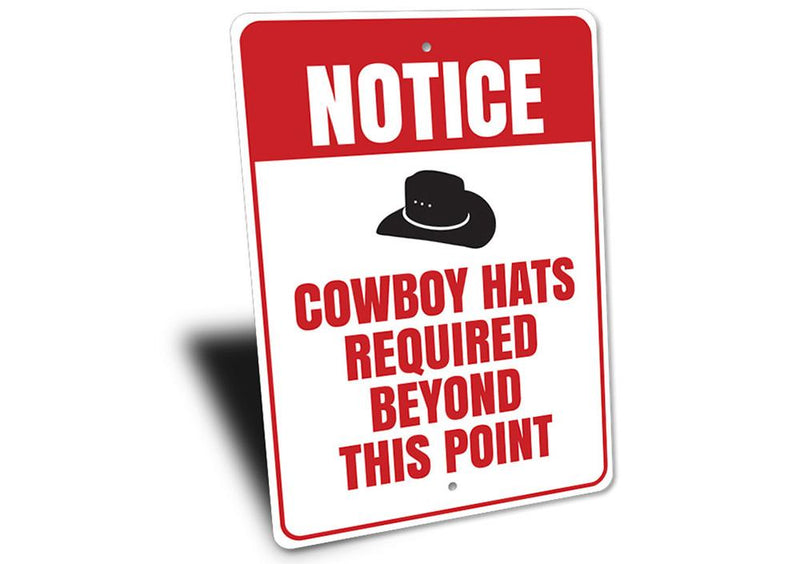 Cowboy Hats Required Beyond This Point Sign