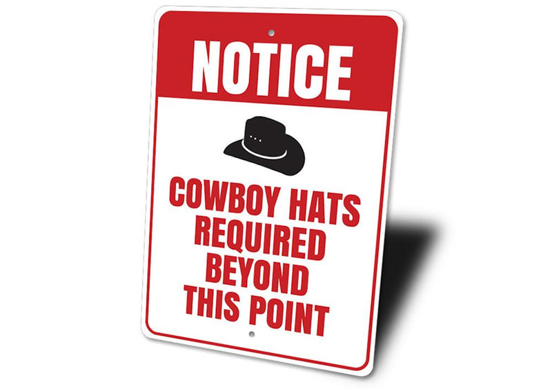 Cowboy Hats Required Beyond This Point Sign