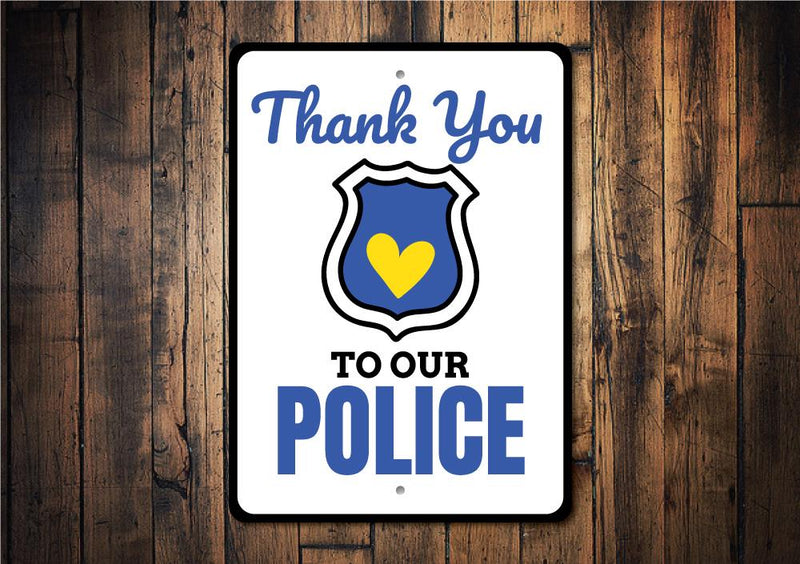 Thank You To Our Police Sign