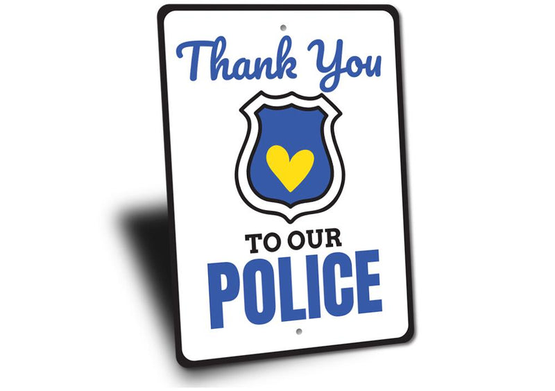 Thank You To Our Police Sign