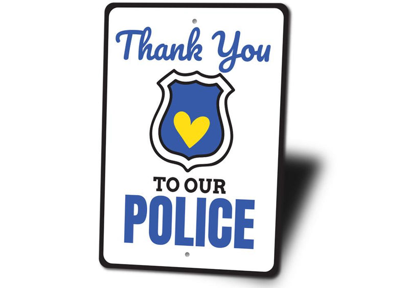 Thank You To Our Police Sign