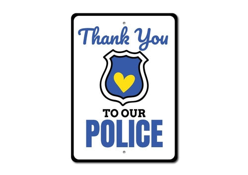 Thank You To Our Police Sign